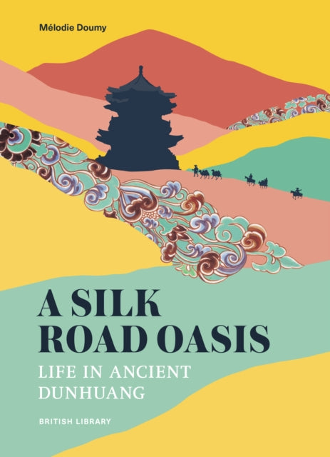 Book cover of: Silk Road Oasis. By: Mélodie Doumy
