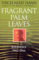 Book cover of: Fragrant Palm Leaves. By: Thích Nhất Hạnh