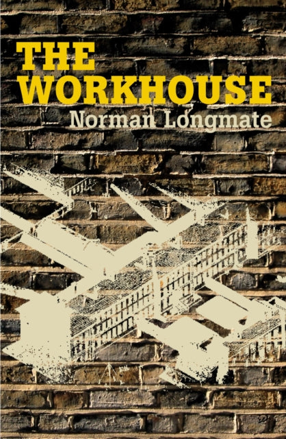 Book cover of: Workhouse. By: Norman Longmate