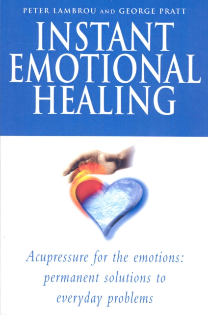 Book cover of: Instant Emotional Healing. By: Peter T. Lambrou