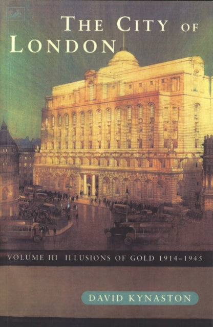Book cover of: City Of London Volume 3. By: David Kynaston
