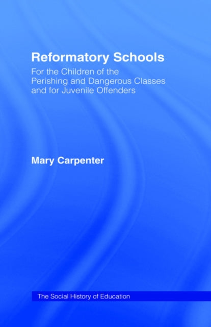 Book cover of: Reformatory Schools (1851). By: Mary Carpenter