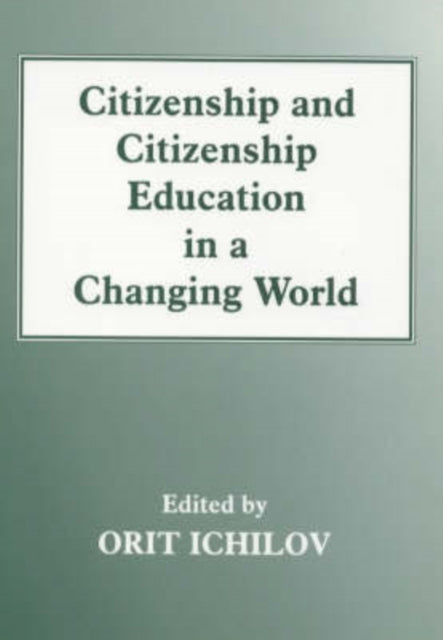Book cover of: Citizenship and Citizenship Education in a Changing World