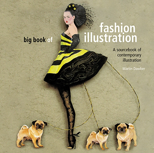 Book cover of: Big Book of Fashion Illustration. By: Martin Dawber
