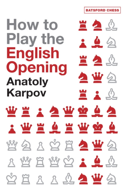 Book cover of: How to Play the English Opening. By: Anatoly Karpov
