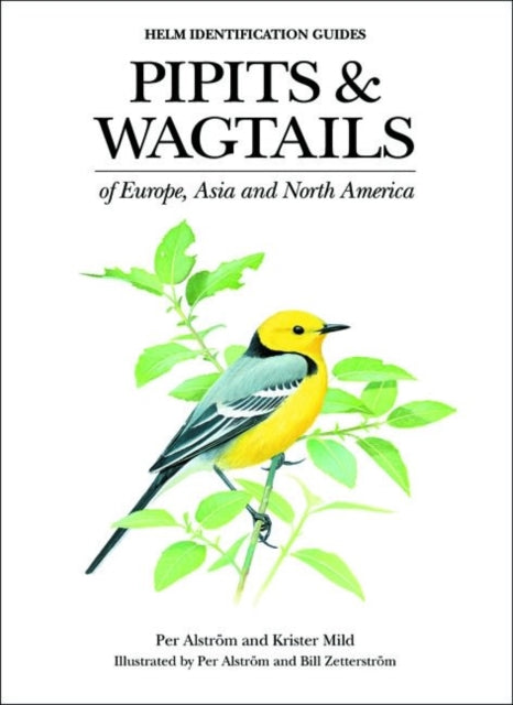 Book cover of: Pipits and Wagtails of Europe, Asia and North America. By: Per Alstrom