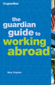 Book cover of: Guardian Guide to Working Abroad. By: Nick Clayton