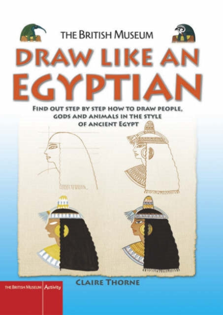 Book cover of: Draw Like an Egyptian. By: Claire Thorne