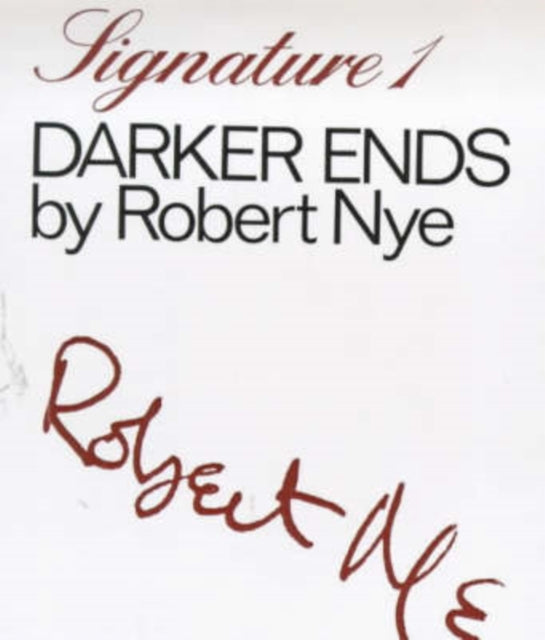 Book cover of: Darker Ends. By: Robert Nye