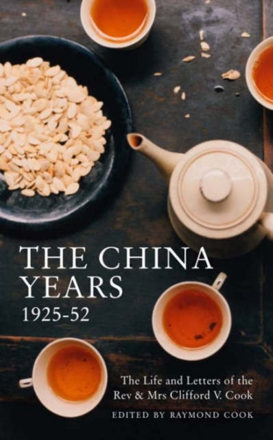Book cover of: China Years 1925-1952. By: Raymond Cook