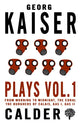 Book cover of: Plays Volume 1. By: Georg Kaiser