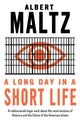 Book cover of: Long Day in a Short Life. By: Albert Maltz