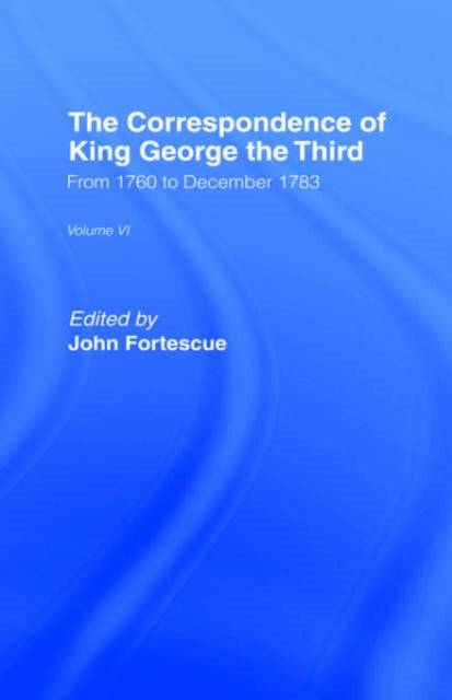 Book cover of: Correspondence of King George the Third Vl6. By: John Fortescue