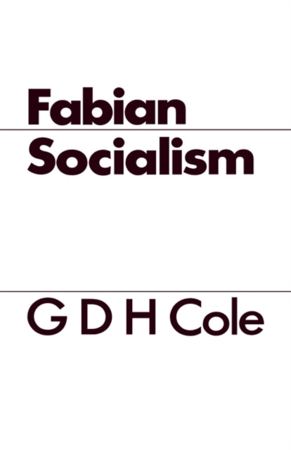 Book cover of: Fabian Socialism. By: G. D. H. (George Douglas Howard) Cole