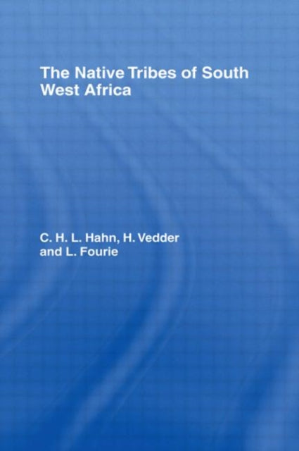 Book cover of: Native Tribes of South West Africa. By: L. Fourie
