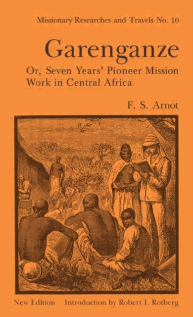 Book cover of: Garenganze or Seven Years Pioneer Mission Work in Central Africa