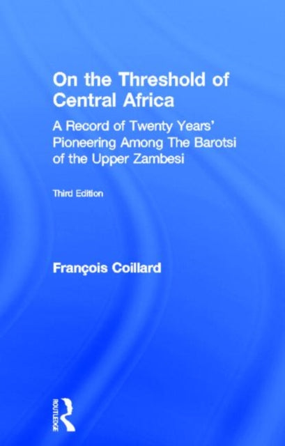 Book cover of: On the Threshold of Central Africa (1897)