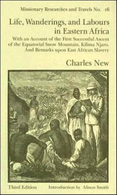Life, Wanderings and Labours in Eastern Africa