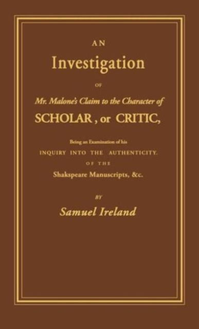 Book cover of: Investigation into Mr. Malone's Claim to Charter of Scholar. By: Samuel Ireland