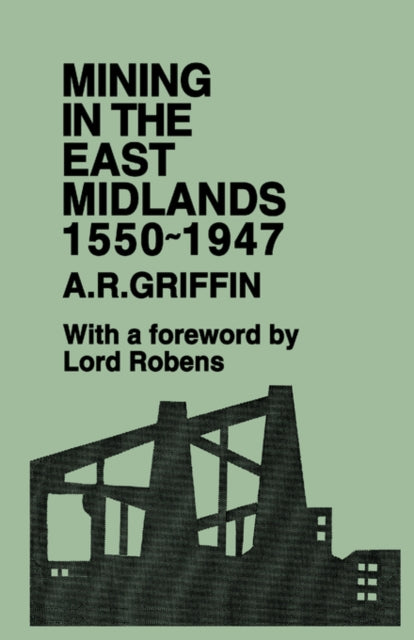 Book cover of: Mining in the East Midlands 1550-1947