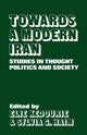 Book cover of: Towards a Modern Iran. By: Elie Kedourie