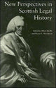 Book cover of: New Perspectives in Scottish Legal History. By: A. K. R Kiralfy