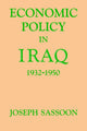 Book cover of: Economic Policy in Iraq, 1932-1950