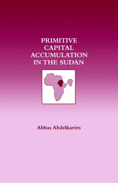 Book cover of: Primitive Capital Accumulation in the Sudan