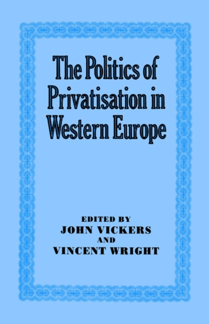 Book cover of: Politics of Privatisation in Western Europe