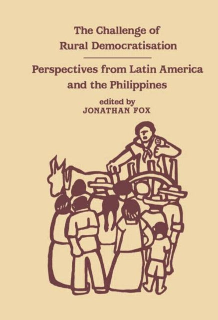 Book cover of: Challenge of Rural Democratisation. By: Jonathan Fox