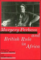 Book cover of: Margery Perham and British Rule in Africa. By: Alison Smith