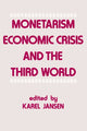 Book cover of: Monetarism, Economic Crisis and the Third World