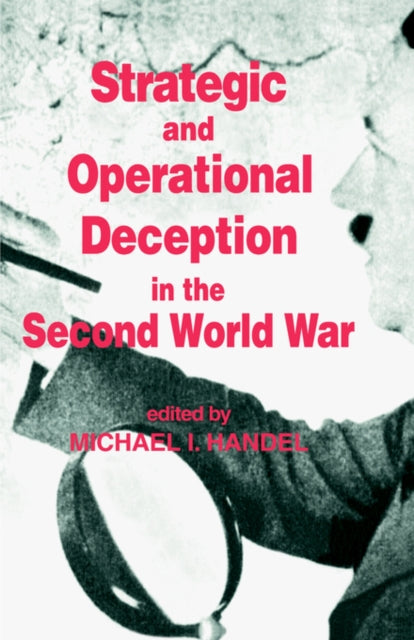 Book cover of: Strategic and Operational Deception in the Second World War