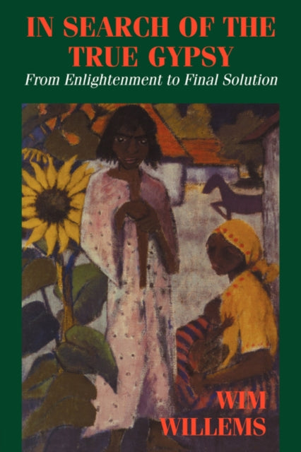 Book cover of: In Search of the True Gypsy. By: Wim Willems