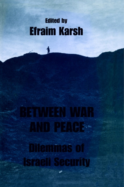 Book cover of: Between War and Peace. By: Efraim Karsh