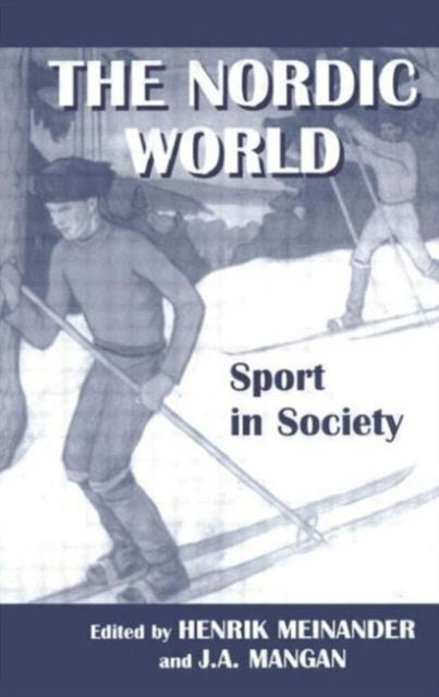 Book cover of: Nordic World: Sport in Society. By: H. Meinander