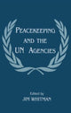 Book cover of: Peacekeeping and the UN Agencies. By: Jim Whitman