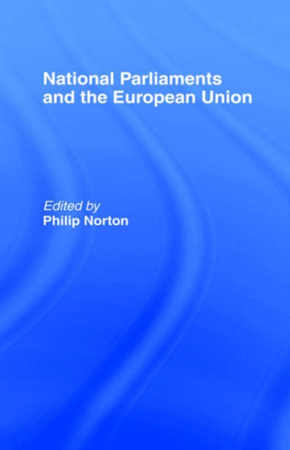 Book cover of: National Parliaments and the European Union