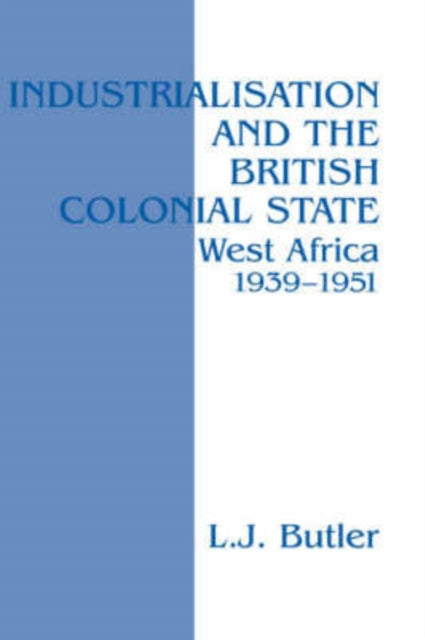 Book cover of: Industrialisation and the British Colonial State