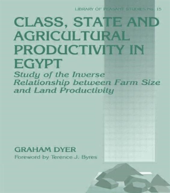 Book cover of: Class, State and Agricultural Productivity in Egypt