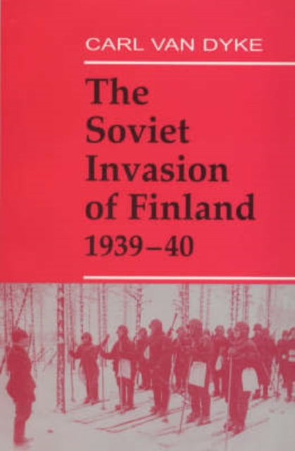 Book cover of: Soviet Invasion of Finland, 1939-40