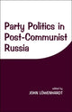 Book cover of: Party Politics in Post-communist Russia