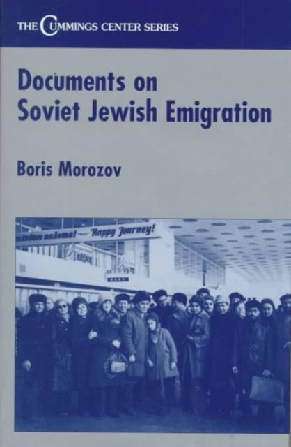 Book cover of: Documents on Soviet Jewish Emigration. By: Boris Mozorov
