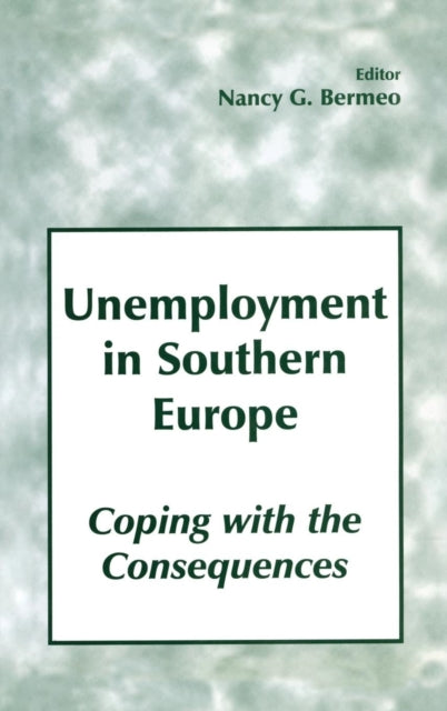 Book cover of: Unemployment in Southern Europe. By: Nancy Bermeo