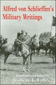 Book cover of: Alfred Von Schlieffen's Military Writings. By: Robert Foley