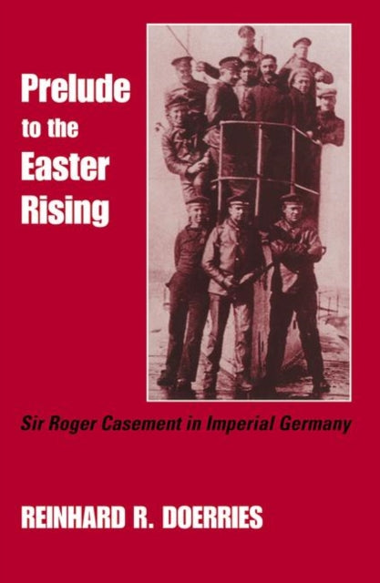 Book cover of: Prelude to the Easter Rising. By: Reinha Doerries