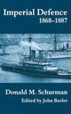 Book cover of: Imperial Defence, 1868-1887. By: Donald Schurman