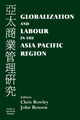 Book cover of: Globalization and Labour in the Asia Pacific. By: Chris Rowley