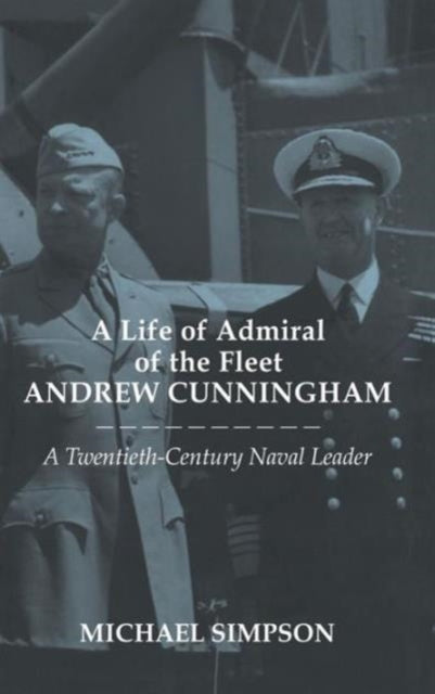 Book cover of: Life of Admiral of the Fleet Andrew Cunningham