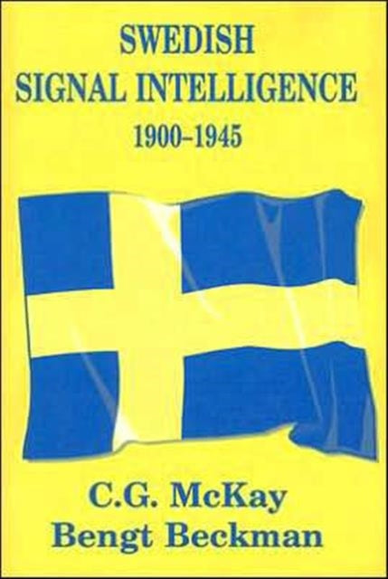 Book cover of: Swedish Signal Intelligence 1900-1945. By: Bengt Beckman